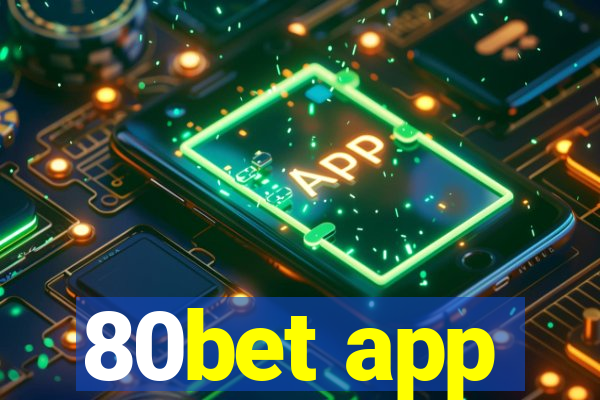 80bet app